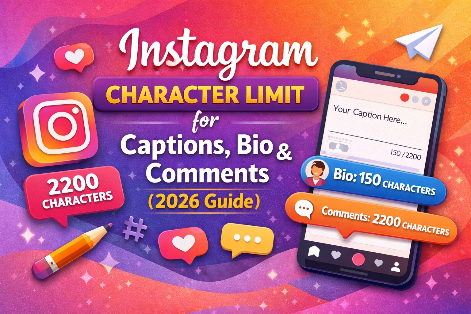 Instagram Character Limit for Captions, Bio and Comments (2026 Guide)