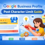 Google Business Profile Post Character Limit Guide (2026)